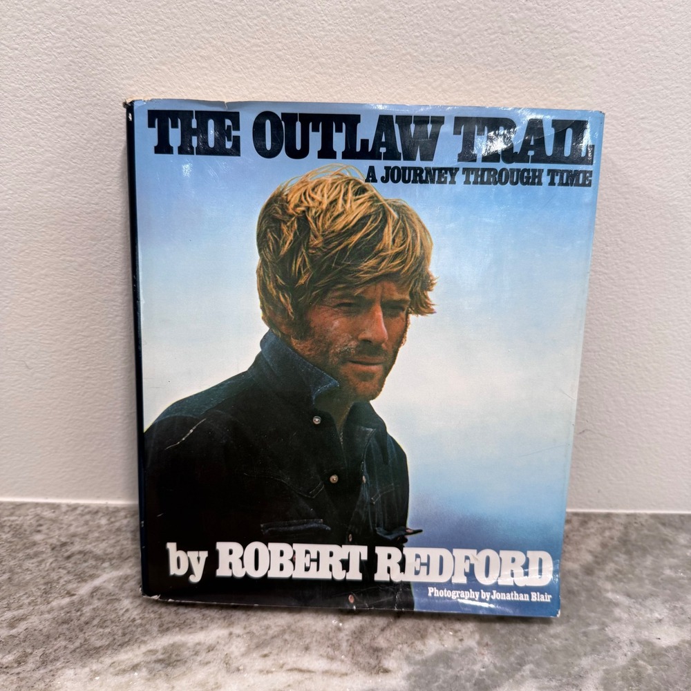 The Outlaw Trail A Journey Through Time Robert Redford Jonathan Blair Hardcover